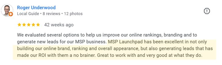 Google review from Roger Underwood: generating leads that made the ROI a no-brainer