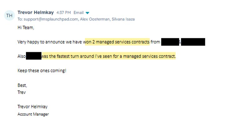 Trevor Helmkay email: won 2 managed services contracts, one the fastest turnaround he has seen