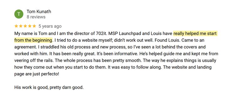 Google review from Tom Kunath, 702it: helped from the beginning, smooth process, easy to follow