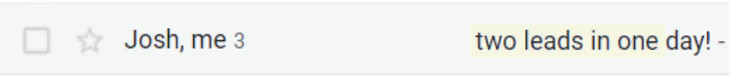 Josh Bevis inbox: two leads in one day